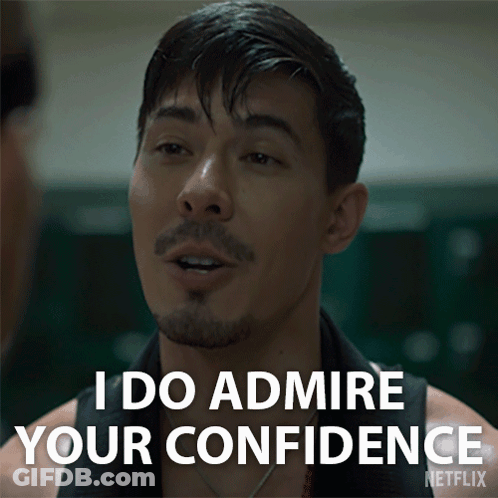 A Man Says " I Do Admire Your Confidence " In A Netflix Advertisement GIF