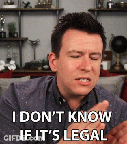 A Man Says " I Don 'T Know If It 'S Legal " With His Eyes Closed GIF