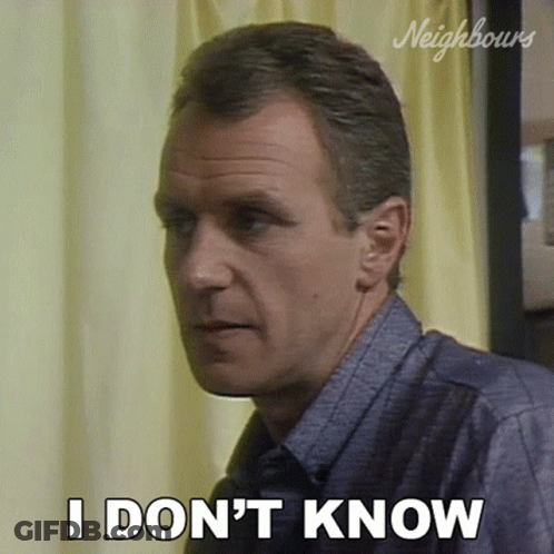 A Man Says " I Don 'T Know " While Looking At Something GIF
