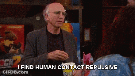 A Man Says I Find Human Contact Repulsive In Front Of A Woman GIF