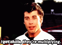 A Man Says " I Got Chills They 'Re Multiplying " GIF