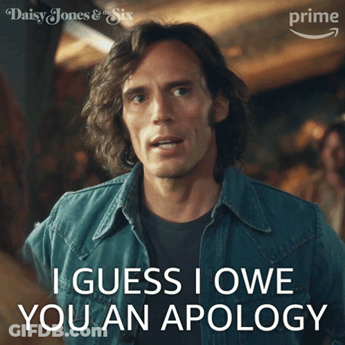 Man Saying I Guess I Owe You An Apology GIF
