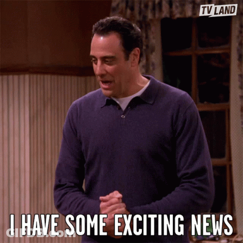 A Man Says I Have Some Exciting News GIF