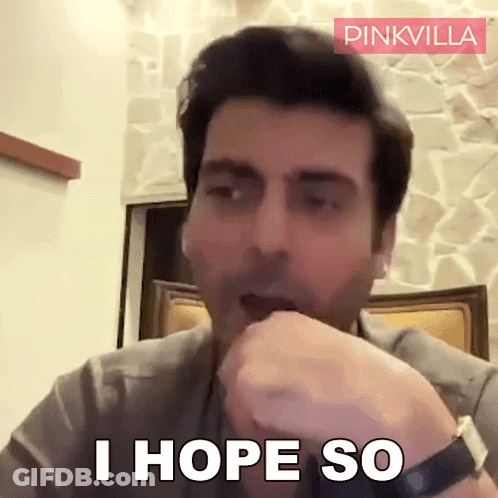 A Man Says I Hope So In A Video GIF