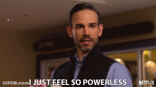 A Man Says I Just Feel So Powerless In Front Of A Netflix Logo GIF