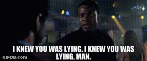 A Man Says I Knew You Was Lying I Knew You Was Lying Man . GIF