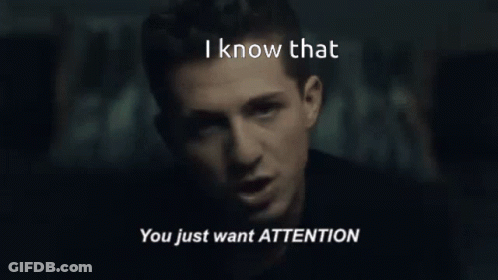 A Man Says " I Know That You Just Want Attention " In A Dark Room GIF