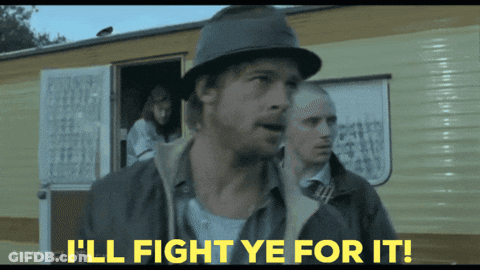 A Man Says I 'Ll Fight Ye For It In A Movie Clip GIF
