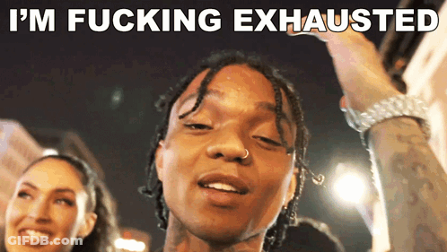 A Man Says I 'M Fucking Exhausted While Standing Next To A Woman GIF