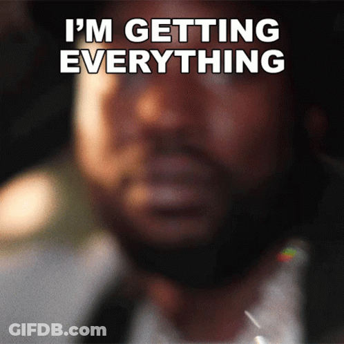 A Man Says I 'M Getting Everything In Front Of A Blurry Face GIF