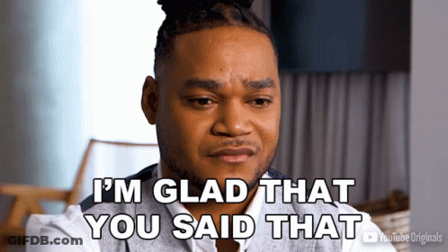 A Man Says I 'M Glad That You Said That On A Youtube Originals Ad GIF