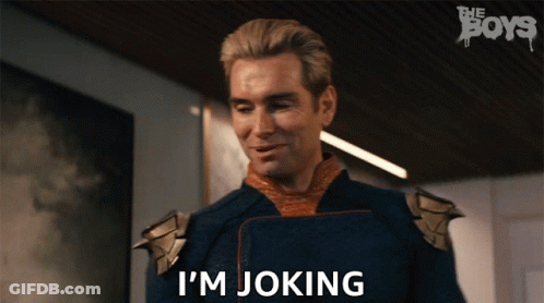 A Man Says I 'M Joking In Front Of A Sign That Says The Boys GIF