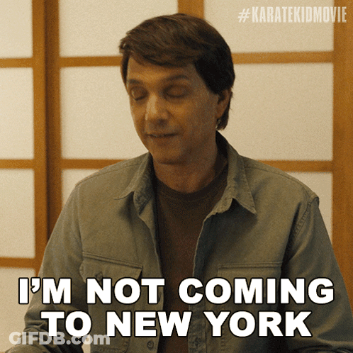 A Man Says I 'M Not Coming To New York With His Eyes Closed GIF