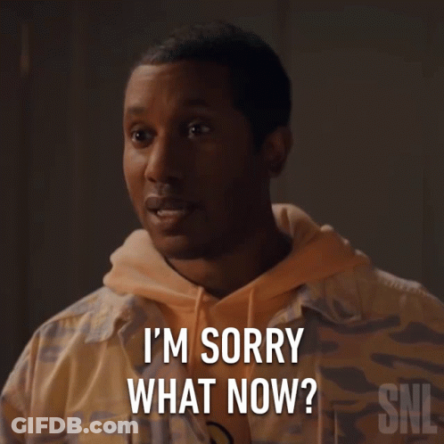 A Man Says I 'M Sorry What Now In A Snl Advertisement GIF