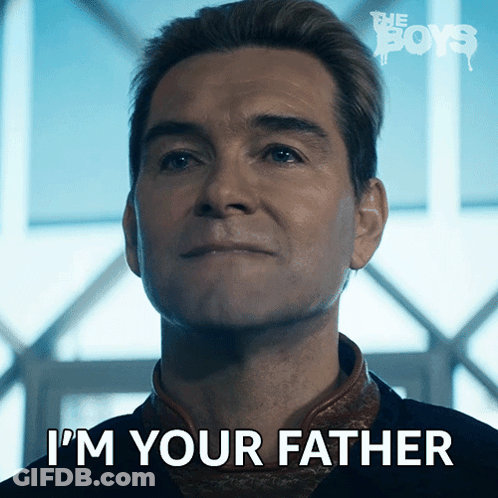 A Man Says I 'M Your Father In Front Of A Sign That Says The Boys GIF