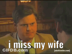 A Man Says I Miss My Wife In Front Of Another Man GIF