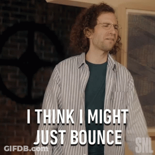 A Man Says I Think I Might Just Bounce On Snl GIF