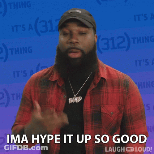 A Man Says Ima Hype It Up So Good Laugh Out Loud GIF