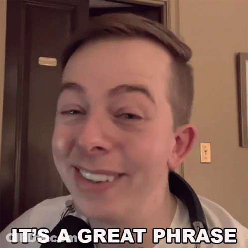 A Man Says It 'S A Great Phrase GIF