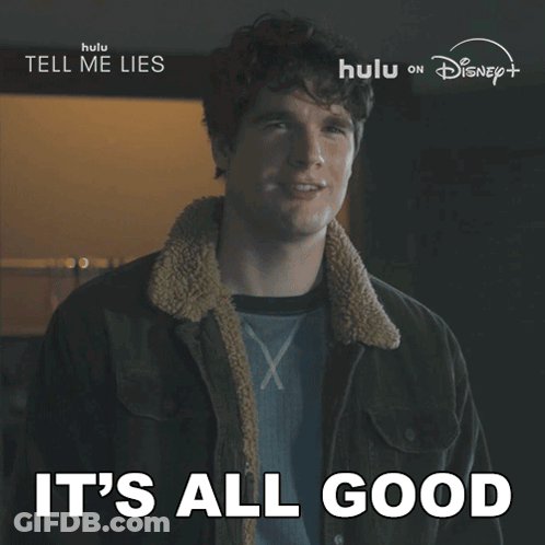 A Man Says It 'S All Good In Front Of A Sign That Says Tell Me Lies On It GIF