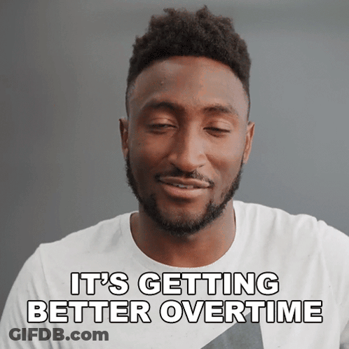 A Man Says It 'S Getting Better Overtime In A White Shirt GIF
