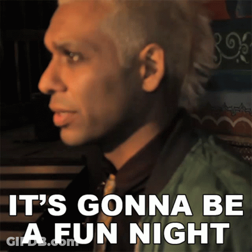 A Man Says It 'S Gonna Be A Fun Night In A Dark Room GIF
