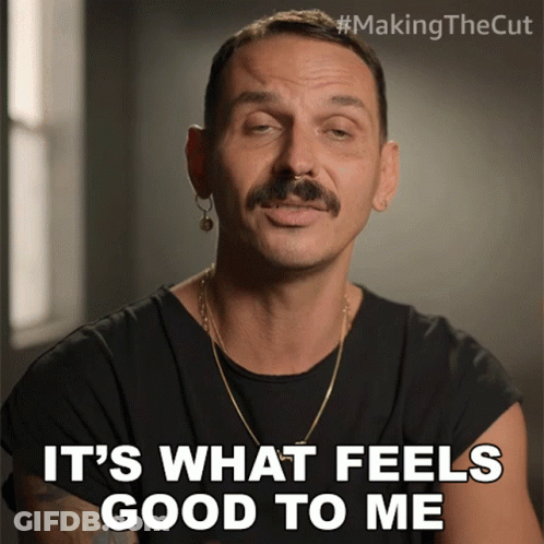 A Man Says It 'S What Feels Good To Me In A Making The Cut Ad GIF