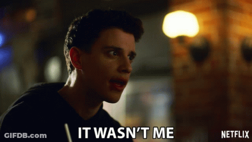 A Man Says It Wasn 'T Me In A Netflix Ad GIF