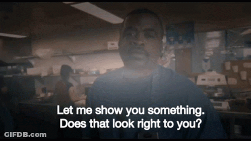 A Man Says " Let Me Show You Something Does That Look Right To You ? " GIF