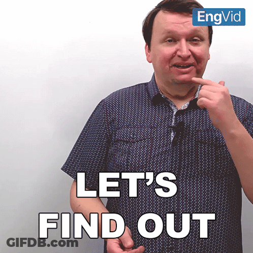 A Man Says Let 'S Find Out In Front Of An Engvid Logo GIF