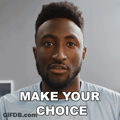 A Man Says " Make Your Choice " In White Letters On A Grey Background GIF