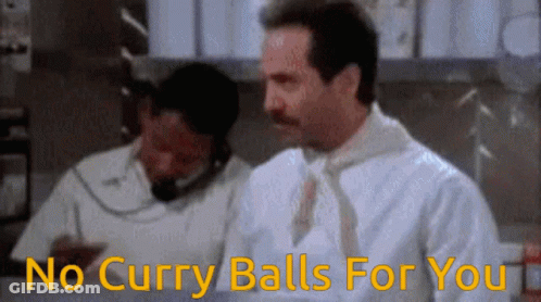 A Man Says No Curry Balls For You While Another Man Looks On GIF