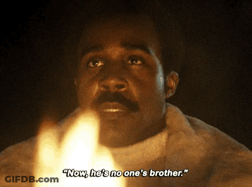 A Man Says " Now He 'S No One 'S Brother " GIF