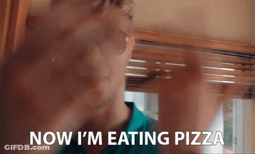 A Man Says " Now I 'M Eating Pizza " While Looking Out A Window GIF