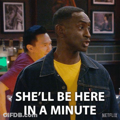 A Man Says She 'Ll Be Here In A Minute In A Netflix Ad GIF