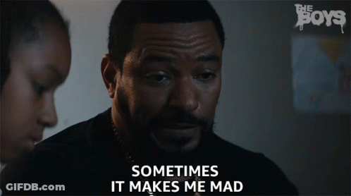 A Man Says Sometimes It Makes Me Mad GIF