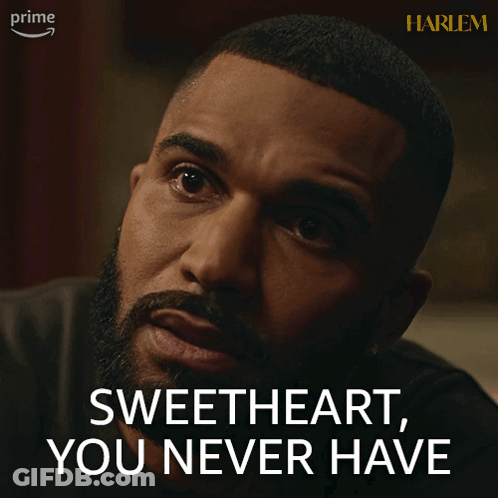 A Man Says Sweetheart You Never Have On A Screen GIF