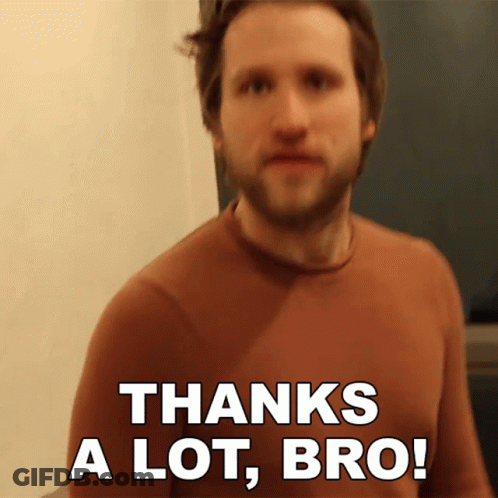 A Man Says Thanks A Lot Bro In Front Of A White Background GIF