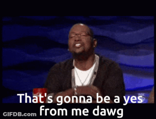 A Man Says That 'S Gonna Be A Yes From Me Dawg On A Blue Background GIF