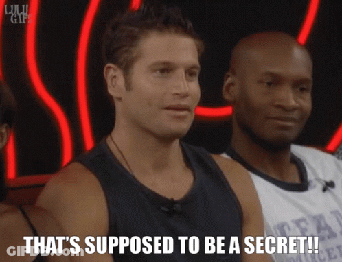 A Man Says " That 'S Supposed To Be A Secret " In Front Of Two Other Men GIF