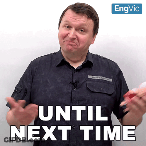 A Man Says Until Next Time In Front Of A White Background GIF