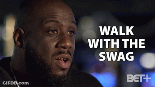 A Man Says Walk With The Swag On A Bet + Ad GIF