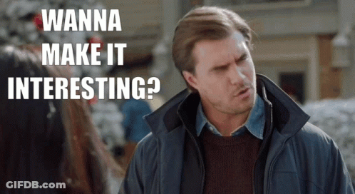 A Man Says " Wanna Make It Interesting " While Wearing A Blue Jacket GIF