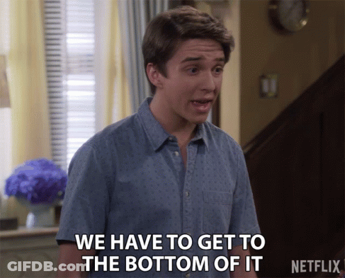 A Man Says We Have To Get To The Bottom Of It On Netflix GIF
