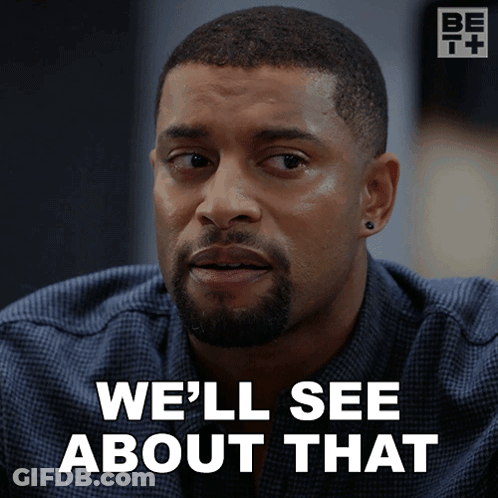 Man Saying Well See About That In Front Of Be + Logo GIF