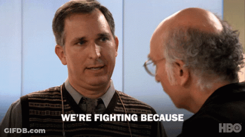 A Man Says We 'Re Fighting Because In Front Of Another Man GIF