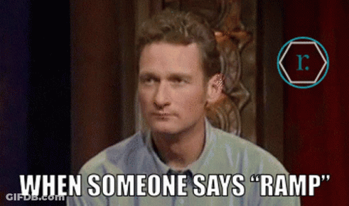 A Man Says " When Someone Says Ramp " In A Graphic GIF