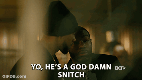 A Man Says Yo He 'S A God Damn Snitch In A Bet Advertisement GIF