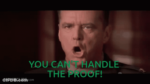 A Man Says " You Can 'T Handle The Proof " In Green Text GIF