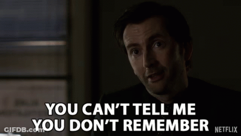 A Man Says You Can 'T Tell Me You Don 'T Remember On A Netflix Ad GIF